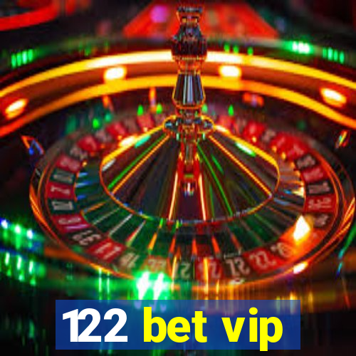 122 bet vip